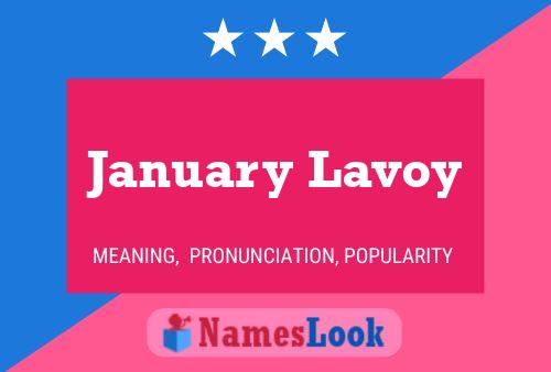 Affiche de nom January Lavoy