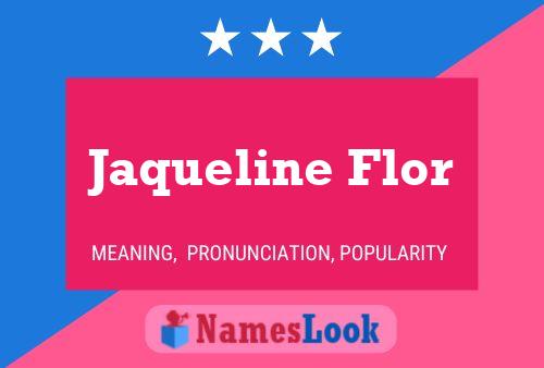 Affiche de nom Jaqueline Flor