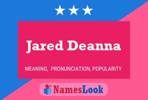 Affiche de nom Jared Deanna