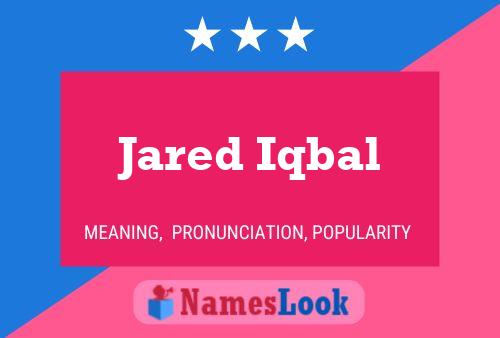 Affiche de nom Jared Iqbal