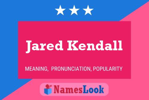 Affiche de nom Jared Kendall