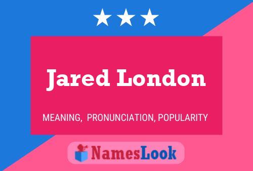 Affiche de nom Jared London