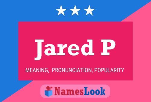 Affiche de nom Jared P