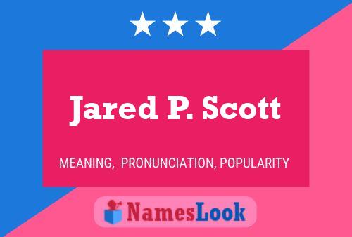 Affiche de nom Jared P. Scott