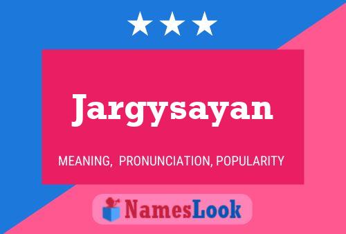 Affiche de nom Jargysayan