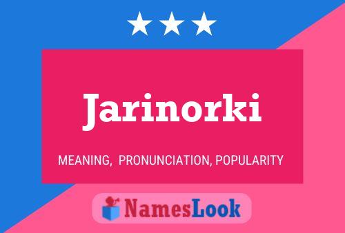 Affiche de nom Jarinorki