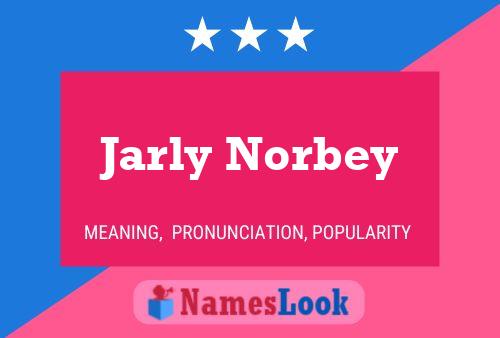 Affiche de nom Jarly Norbey