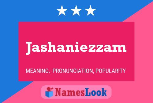 Affiche de nom Jashaniezzam