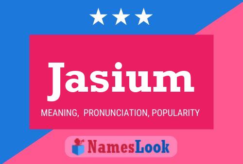 Affiche de nom Jasium