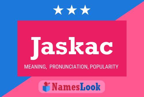 Affiche de nom Jaskac