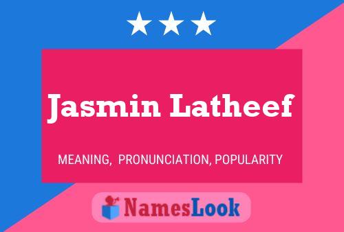 Affiche de nom Jasmin Latheef