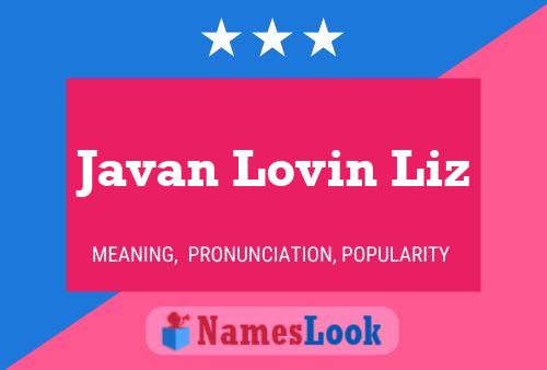 Affiche de nom Javan Lovin Liz