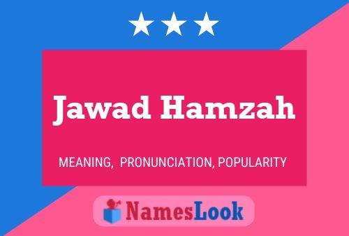 Affiche de nom Jawad Hamzah