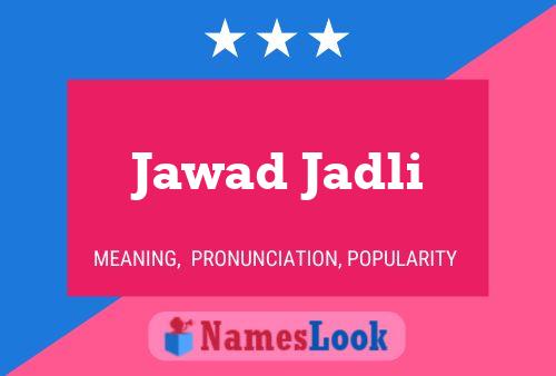 Affiche de nom Jawad Jadli