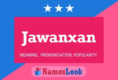 Affiche de nom Jawanxan