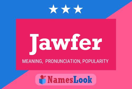 Affiche de nom Jawfer