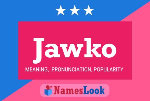 Affiche de nom Jawko