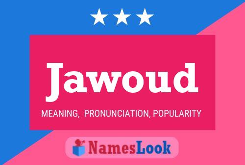 Affiche de nom Jawoud