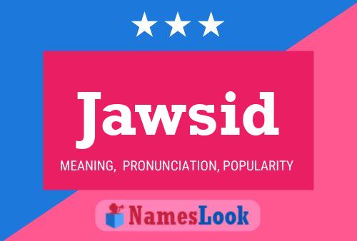 Affiche de nom Jawsid