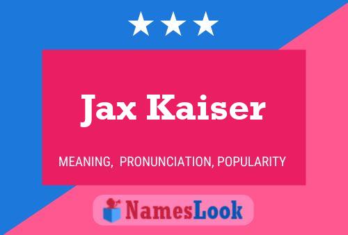 Affiche de nom Jax Kaiser