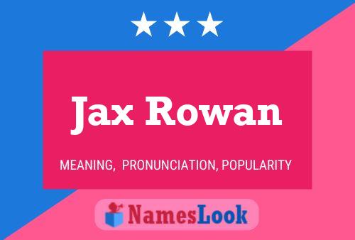 Affiche de nom Jax Rowan