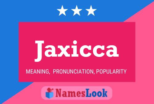 Affiche de nom Jaxicca