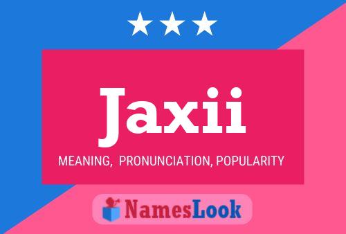 Affiche de nom Jaxii