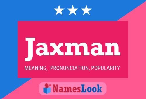 Affiche de nom Jaxman