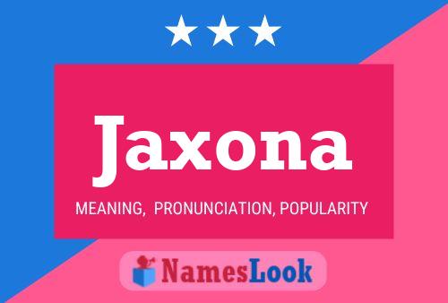 Affiche de nom Jaxona