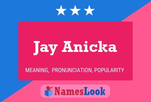 Affiche de nom Jay Anicka