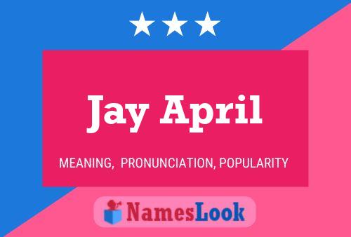 Affiche de nom Jay April