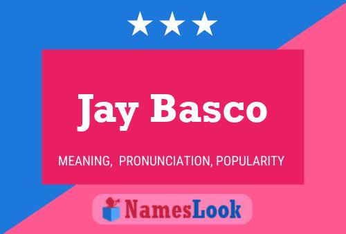 Affiche de nom Jay Basco