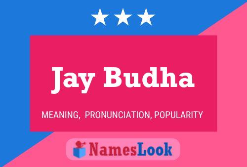 Affiche de nom Jay Budha