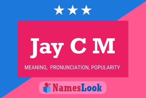 Affiche de nom Jay C M