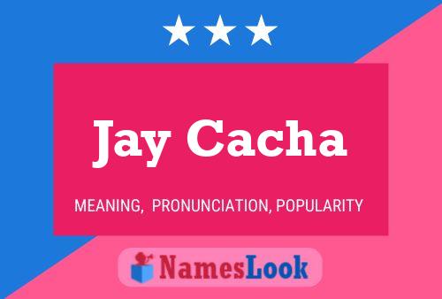 Affiche de nom Jay Cacha