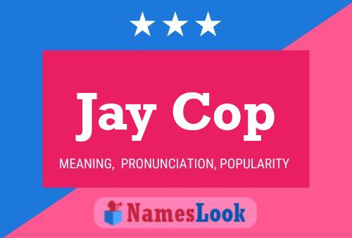 Affiche de nom Jay Cop