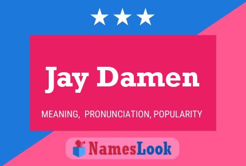 Affiche de nom Jay Damen