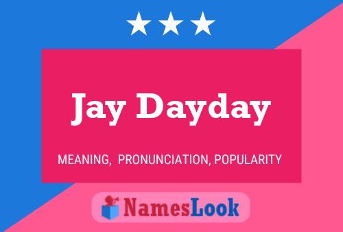 Affiche de nom Jay Dayday