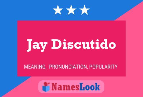 Affiche de nom Jay Discutido