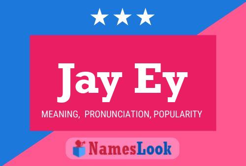 Affiche de nom Jay Ey