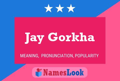 Affiche de nom Jay Gorkha