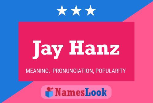 Affiche de nom Jay Hanz