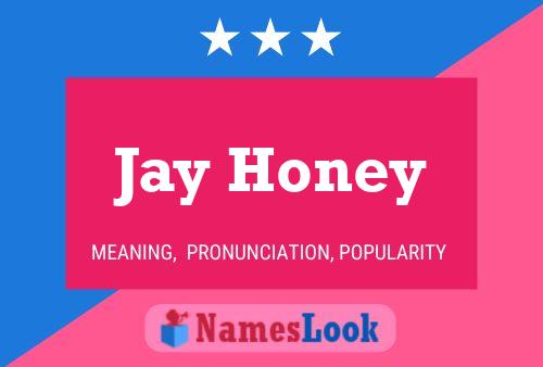 Affiche de nom Jay Honey