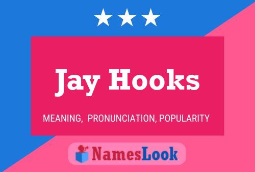 Affiche de nom Jay Hooks