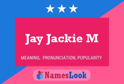 Affiche de nom Jay Jackie M