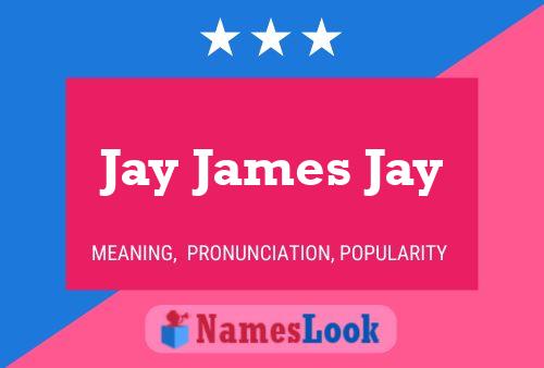 Affiche de nom Jay James Jay