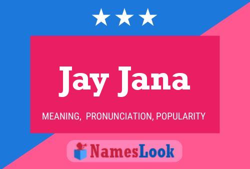 Affiche de nom Jay Jana