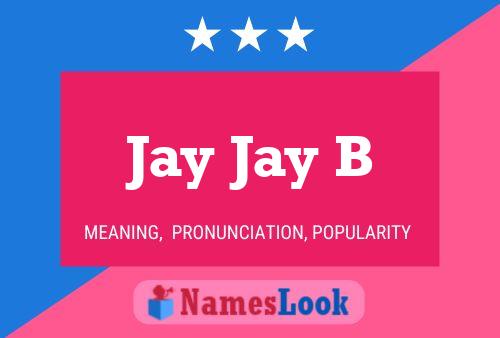 Affiche de nom Jay Jay B