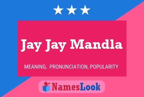 Affiche de nom Jay Jay Mandla