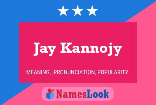 Affiche de nom Jay Kannojy